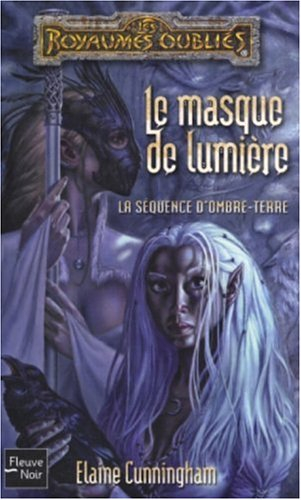 La séquence d'Ombre-Terre. Vol. 2004. Le masque de lumière