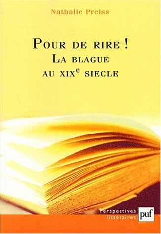 Pour de rire ! La blague au XIXe siècle ou La représentation en question