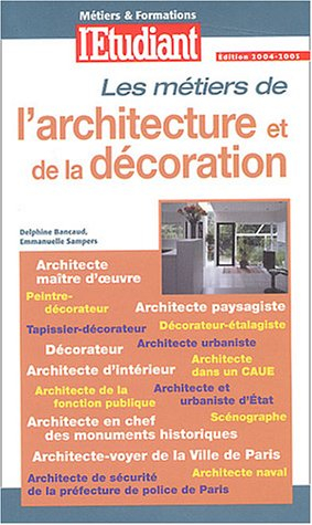 Les métiers de l'architecture et de la décoration