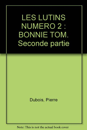 Les Lutins. Vol. 2. Bonnie Tom