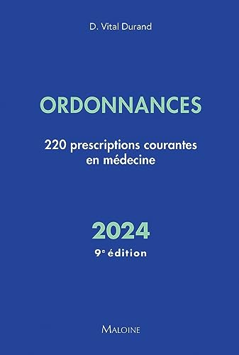 Ordonnances 2024 : 220 prescriptions courantes en médecine