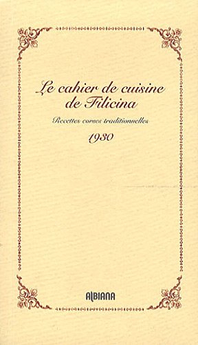 Le cahier de cuisine de Filicina : recettes corses traditionnelles, 1930