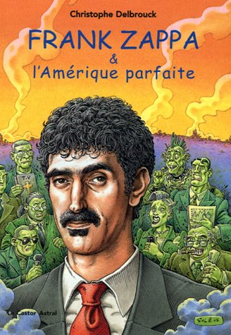 Frank Zappa & l'Amérique parfaite. Vol. 3. 1978-1993