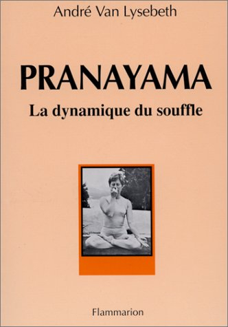 Pranayama la dynamique du souffle