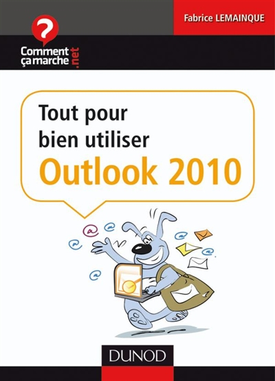 Tout pour bien débuter avec Outlook 2010
