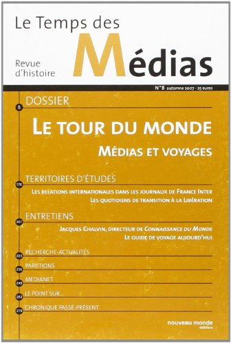 Temps des médias (Le), n° 8. Le tour du monde : médias et voyages