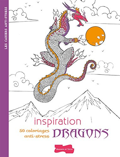 Inspiration dragons : 50 coloriages anti-stress