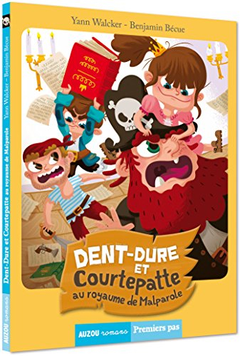 Dent-Dure et Courtepatte au royaume de Malparole