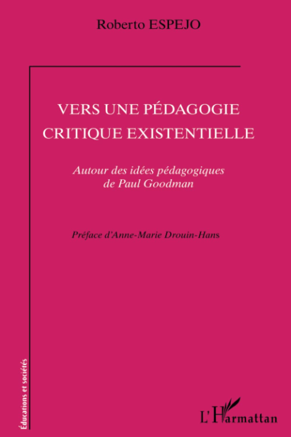 Vers une pédagogie critique existentielle : autour des idées pédagogiques de Paul Goodman