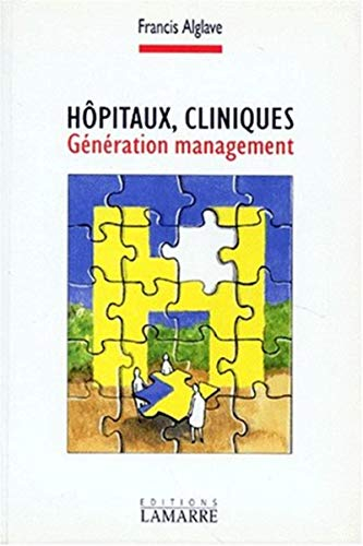 Hôpitaux, cliniques : génération management