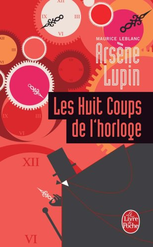 Arsène Lupin. Les huit coups de l'horloge