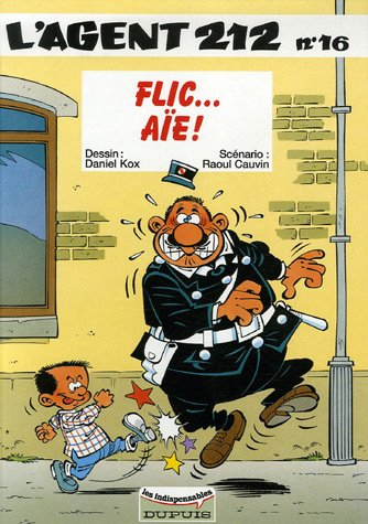L'agent 212, tome 16 : Flic... Aïe !