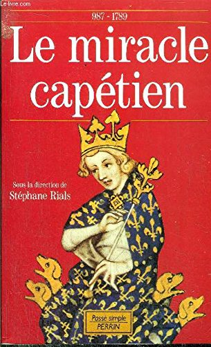 Le Miracle capétien