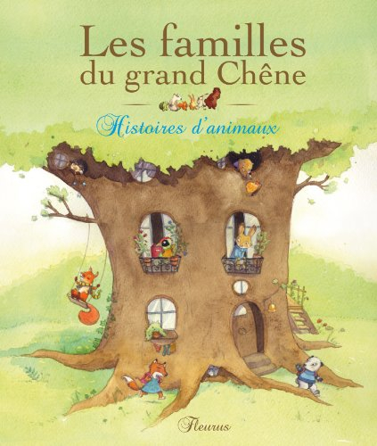 Les familles du grand chêne : histoires d'animaux