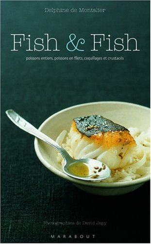 Fish & fish : poissons entiers, poissons en filets, coquillages et crustacés