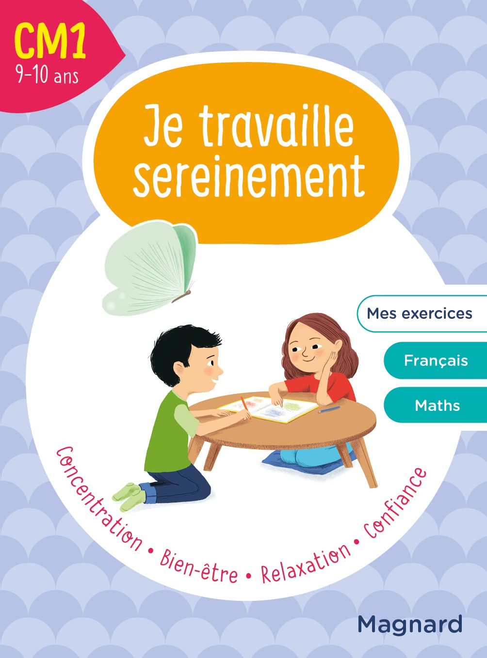 Je travaille sereinement, CM1, 9-10 ans