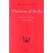 Thérèse d'Avila : femme d'écriture et de pouvoir dans l'Espagne du Siècle d'or