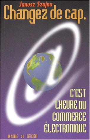 changez de cap, c'est l'heure du commerce électronique