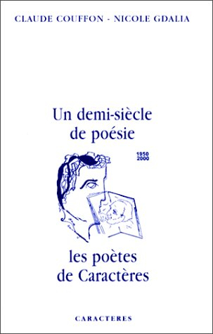 Un demi-siècle de poésie : les poètes de Caractères