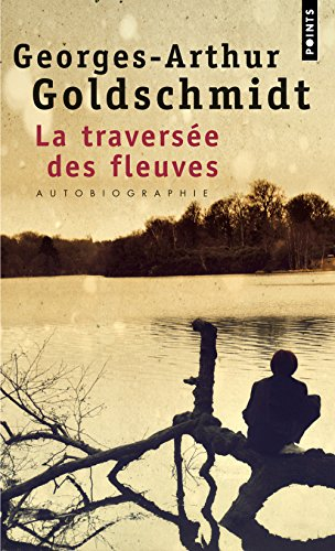 La traversée des fleuves : autobiographie