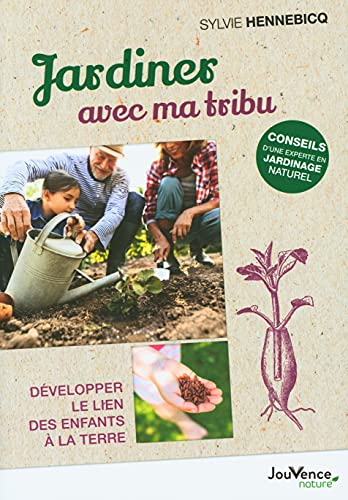 Jardiner avec ma tribu : développer le lien des enfants à la terre