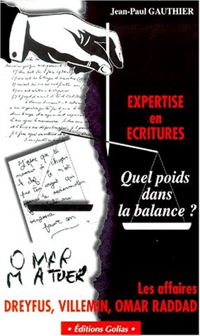 Expertise en écriture et justice : quel poids dans la balance ? : les affaires : Dreyfus, Villemin, 