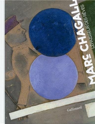 Marc Chagall, l'épaisseur des rêves : exposition, Roubaix, La Piscine-Musée d'art et d'industrie A.-