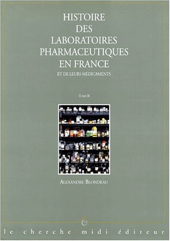 Histoire des laboratoires pharmaceutiques en France et de leurs médicaments : des préparations artis