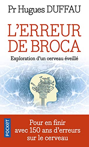 L'erreur de Broca : exploration d'un cerveau éveillé