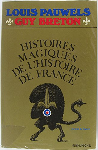 Histoires magiques de l'histoire de France. Vol. 1