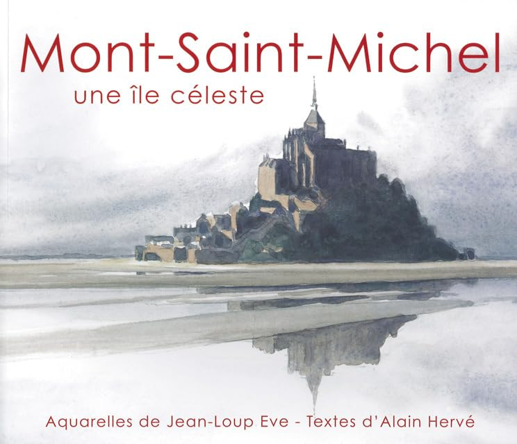 Mont Saint-Michel : une île céleste
