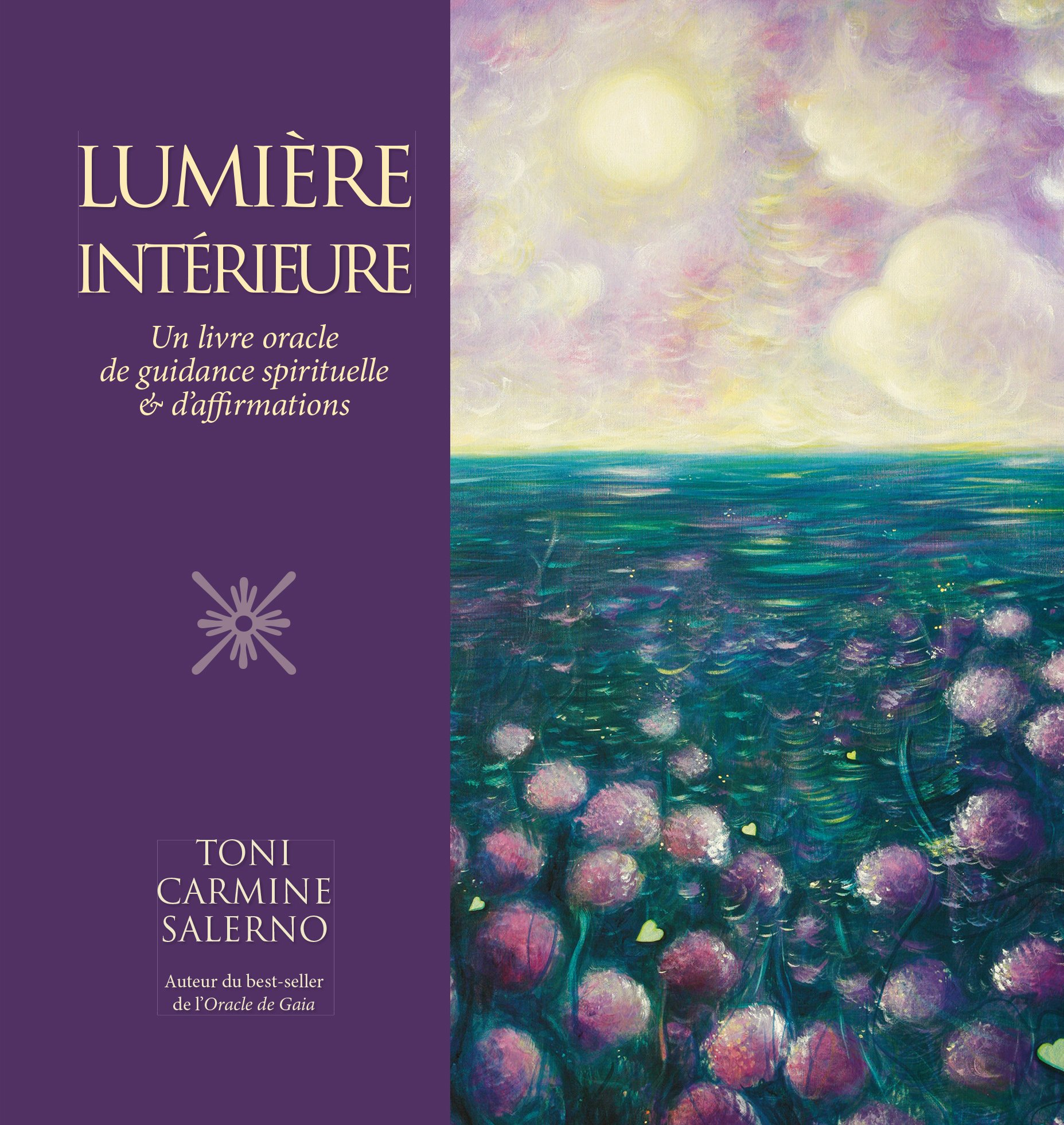 Lumière intérieure : un livre oracle de guidance spirituelle & d'affirmations