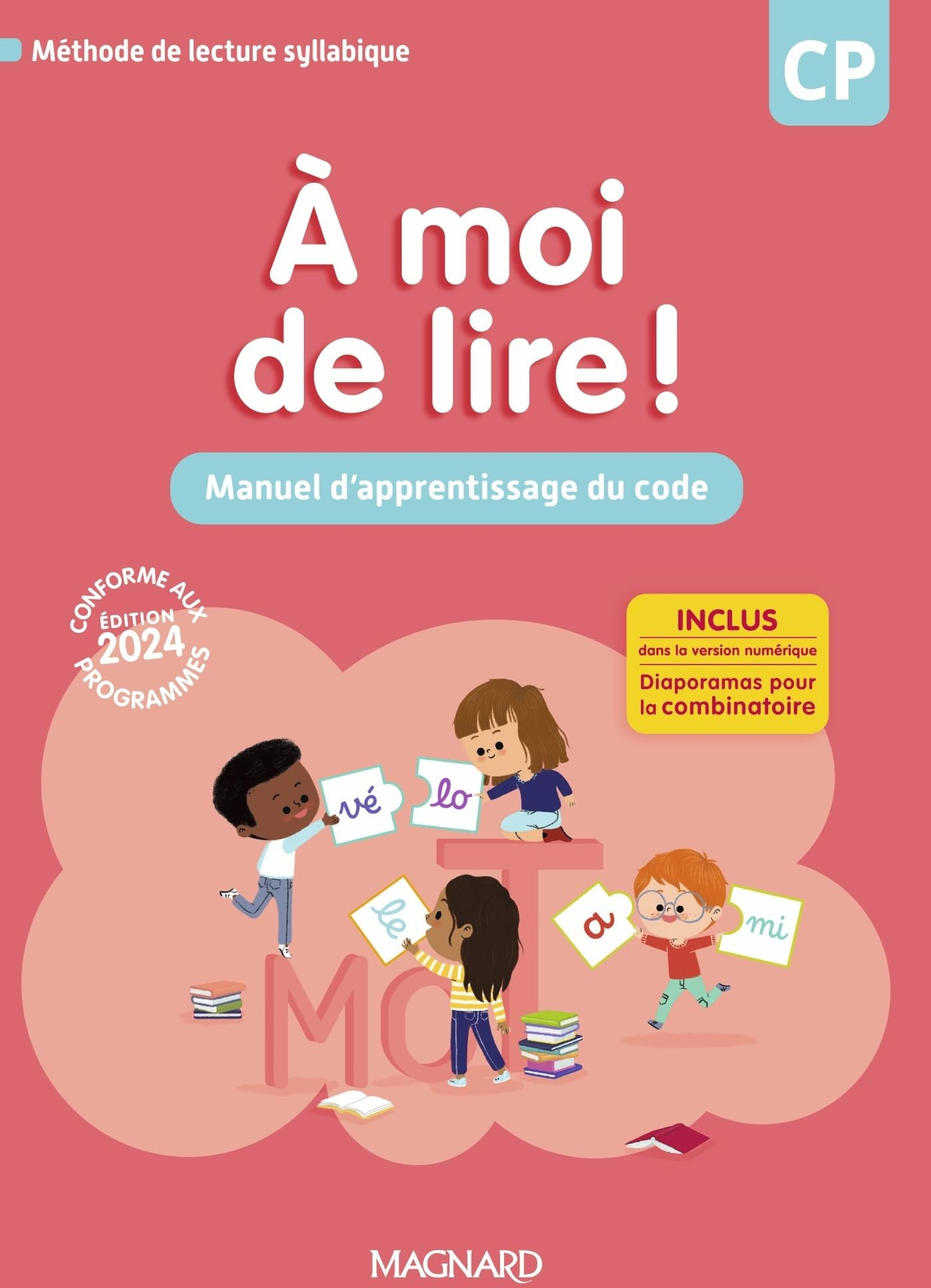A moi de lire ! CP : manuel d'apprentissage du code, méthode de lecture syllabique : conforme aux pr