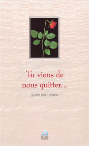 tu viens de nous quitter
