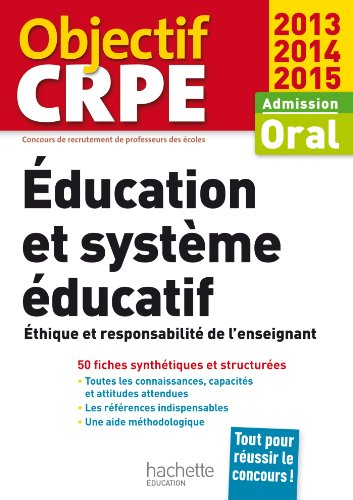Education et système éducatif : éthique et responsabilité de l'enseignant, admission, oral 2013-2014