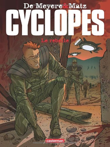 Cyclopes. Vol. 3. Le rebelle