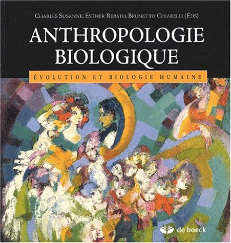 Anthropologie biologique : évolution et biologie humaine