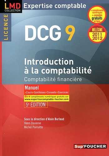 DCG 9 introduction à la comptabilité : comptabilité financière : manuel, cours, synthèses, conseils,