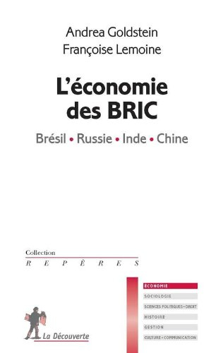 L'économie des BRIC : Brésil, Russie, Inde, Chine