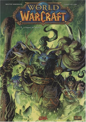 World of Warcraft. Vol. 2. L'appel du destin