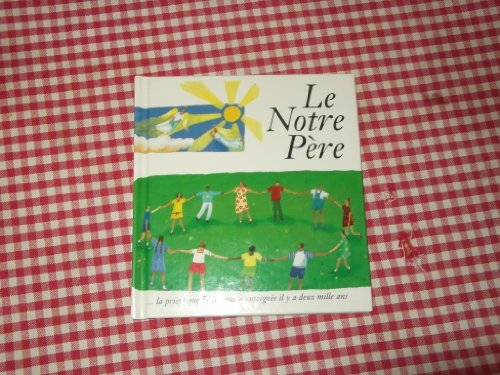 le notre père... la prière que jésus nous a enseignée il y a deux mille ans
