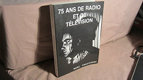 75 ans de radio et de télévision