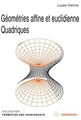Géométries affine et euclidienne, quadriques