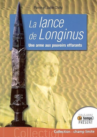 La lance de Longinus, centurion romain : la vérité historique sur la légende d'une arme aux pouvoirs