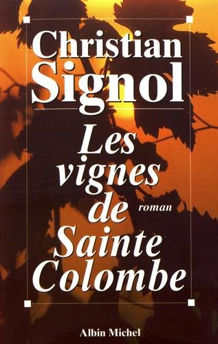 Les vignes de Sainte-Colombe. Vol. 1