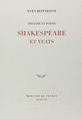 Théâtre et poésie : Shakespeare et Yeats