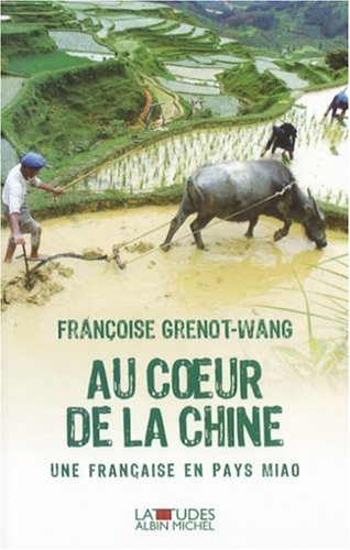 Au coeur de la Chine : une Française en pays Miao