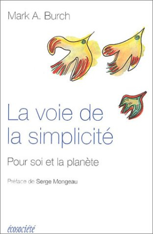 La voie de la simplicité : pour soi et la planète