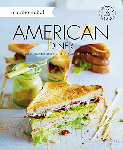 American diner : les meilleures recettes de la Californie à New York