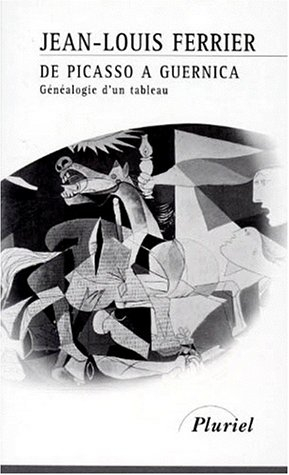 De Picasso à Guernica : généalogie d'un tableau